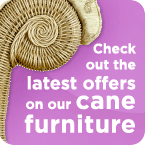 Latest special offers on Cane Furniture